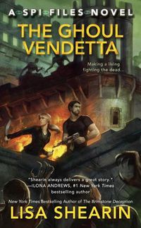 Cover image for The Ghoul Vendetta: A Spi Files Novel