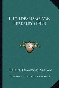 Cover image for Het Idealisme Van Berkeley (1905)