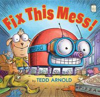 Cover image for Fix This Mess!