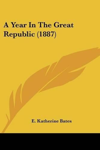 Cover image for A Year in the Great Republic (1887)