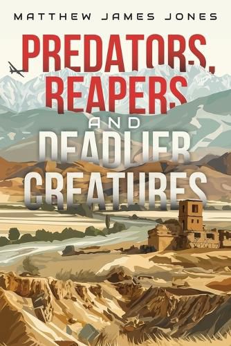 Cover image for Predators, Reapers and Deadlier Creatures