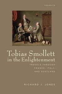 Cover image for Tobias Smollett in the Enlightenment: Travels through France, Italy, and Scotland