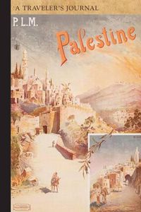 Cover image for Palestine: A Traveler's Journal