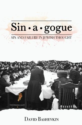 Cover image for Sin*a*gogue: Sin & Failure in Jewish Thought