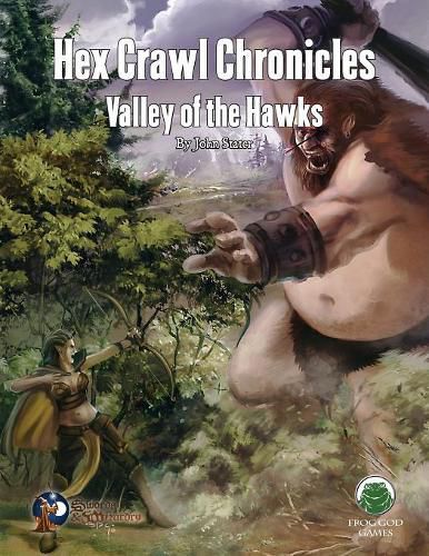 Hex Crawl Chronicles 1: Valley of the Hawks - Swords & Wizardry