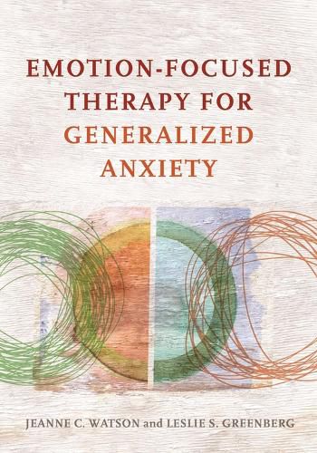 Cover image for Emotion-Focused Therapy for Generalized Anxiety