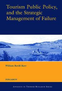 Cover image for Tourism Public Policy, and the Strategic Management of Failure