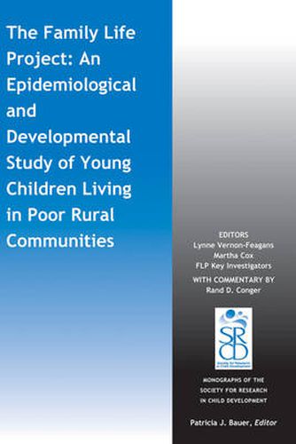 The Family Life Project: An Epidemiological and Developmental Study of Young Children Living in Poor Rural Communities