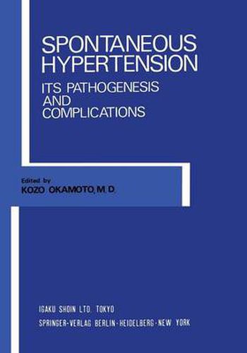 Cover image for Spontaneous Hypertension: Its Pathogenesis and Complications