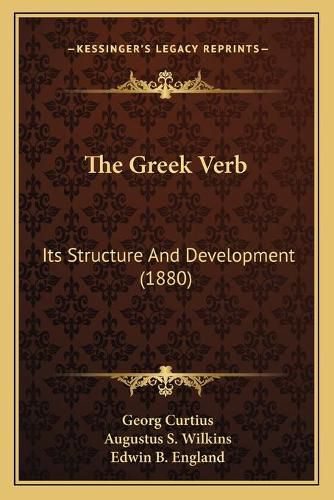 The Greek Verb: Its Structure and Development (1880)