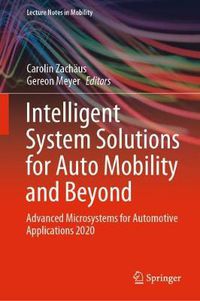 Cover image for Intelligent System Solutions for Auto Mobility and Beyond: Advanced Microsystems for Automotive Applications 2020