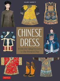 Cover image for Chinese Dress: From the Qing Dynasty to the Present Day