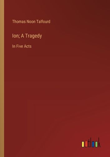 Cover image for Ion; A Tragedy
