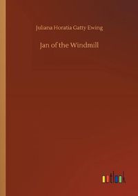 Cover image for Jan of the Windmill