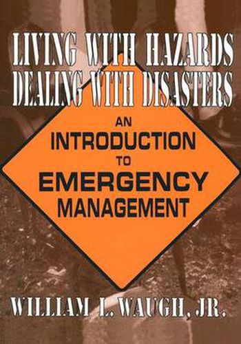 Cover image for Living with Hazards, Dealing with Disasters: An Introduction to Emergency Management