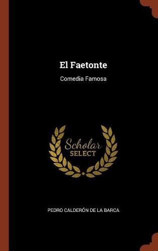 Cover image for El Faetonte: Comedia Famosa