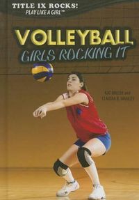 Cover image for Volleyball: Girls Rocking It