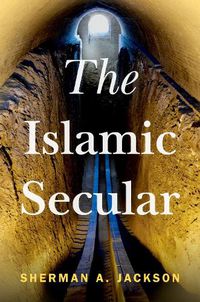 Cover image for The Islamic Secular