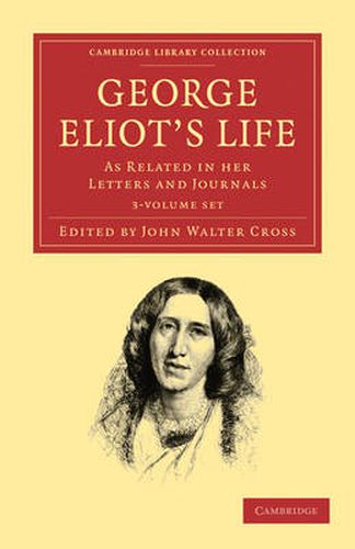 Cover image for George Eliot's Life, as Related in her Letters and Journals 3 Volume Set