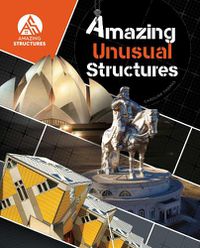 Cover image for Amazing Unusual Structures