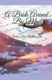 Cover image for A Bride Arrived By Mail