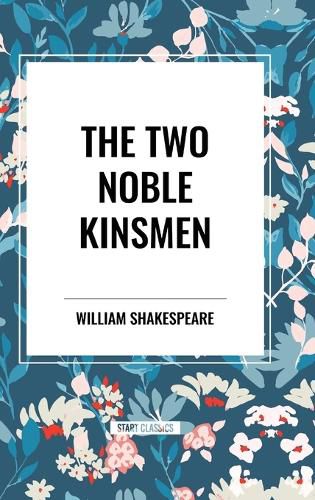 The Two Noble Kinsmen