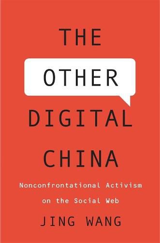 Cover image for The Other Digital China: Nonconfrontational Activism on the Social Web