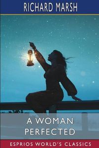 Cover image for A Woman Perfected (Esprios Classics)