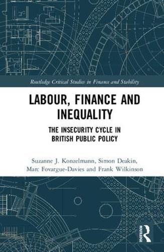 Cover image for Labour, Finance and Inequality: The Insecurity Cycle in British Public Policy