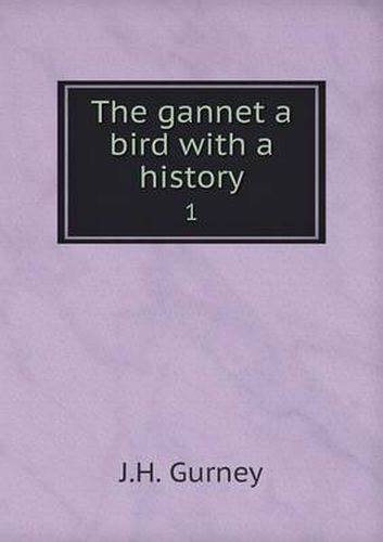 Cover image for The gannet a bird with a history 1