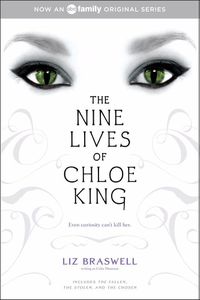 Cover image for The Nine Lives of Chloe King: The Fallen; The Stolen; The Chosen
