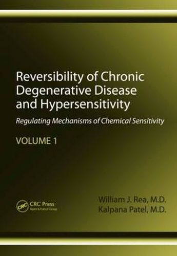 Cover image for Reversibility of Chronic Degenerative Disease and Hypersensitivity, Volume 1: Regulating Mechanisms of Chemical Sensitivity