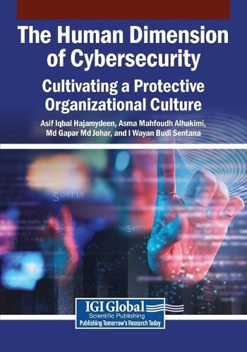 Cover image for The Human Dimension of Cybersecurity: Cultivating a Protective Organizational Culture
