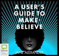 Cover image for A User's Guide to Make-Believe