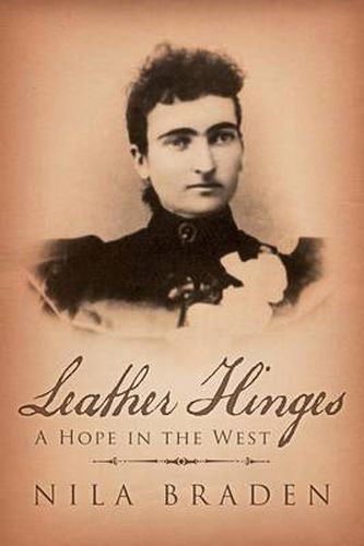 Cover image for Leather Hinges: A Hope in the West