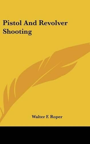 Cover image for Pistol and Revolver Shooting