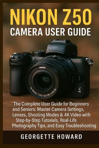 Cover image for Nikon Z50 Camera User Guide