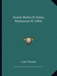 Cover image for Gentile Bellini Et Sultan Mohammed II (1888)