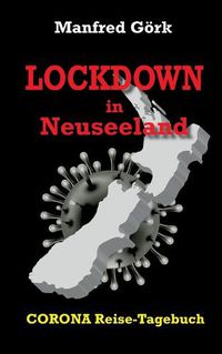 Cover image for Lockdown in Neuseeland: CORONA-Reise-Tagebuch