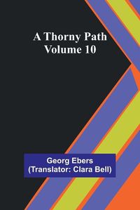 Cover image for A Thorny Path - Volume 10