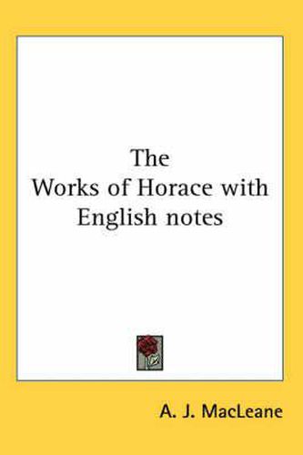 Cover image for The Works of Horace with English Notes