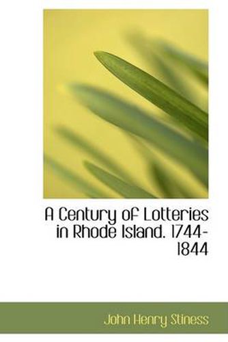 Cover image for A Century of Lotteries in Rhode Island. 1744-1844