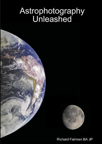 Cover image for Astrophotography Unleashed