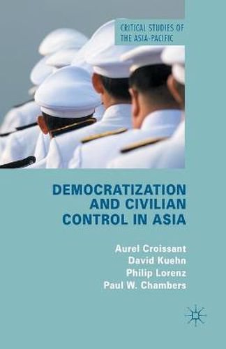 Cover image for Democratization and Civilian Control in Asia