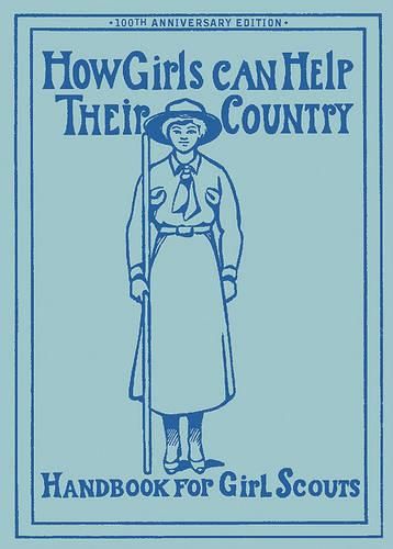 Cover image for How Girls Can Help Their Country: The 1913 Handbook for Girl Scouts