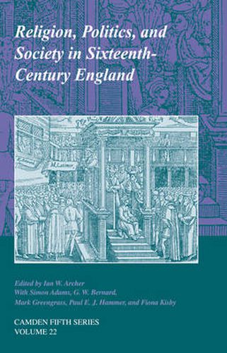 Religion, Politics, and Society in Sixteenth-Century England