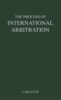 Cover image for The Process of International Arbitration