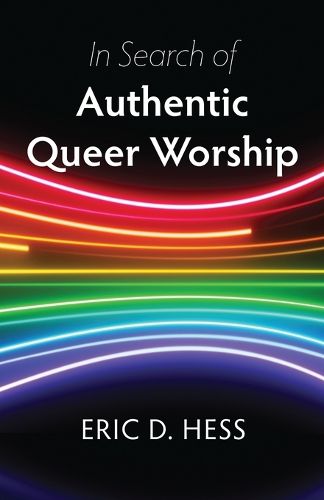 Cover image for In Search of Authentic Queer Worship