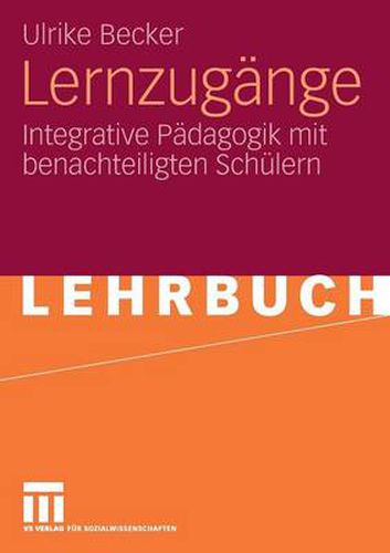 Cover image for Lernzugange: Integrative Padagogik Mit Benachteiligten Schulern