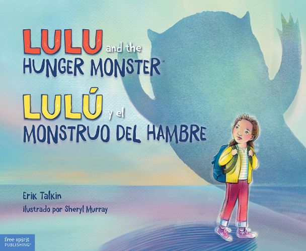 Cover image for Lulu and the Hunger Monster(tm)/Lulu Y El Monstruo del Hambre